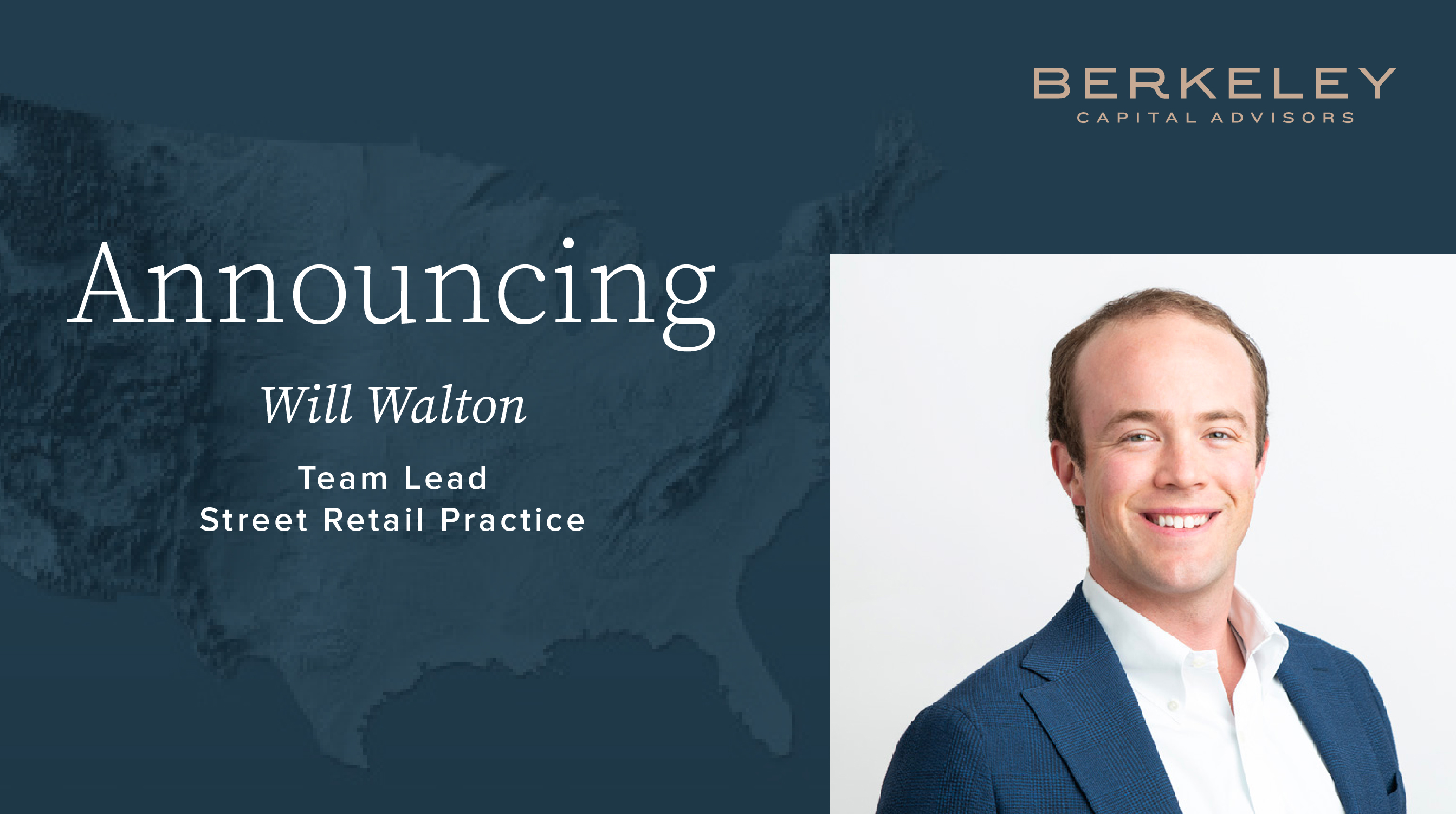 Berkeley Capital Advisors Announces Will Walton Promotion as Team Lead, Street Retail Practice